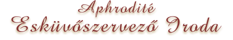 Aphrodité Esküvőszervező Iroda - Sopron esküvőszervezés,dekoráció,székszoknya,köszönetajándék,lufidekoráció,meghívó Aphrodité Esküvőszervező Iroda - Sopron esküvőszervezés,dekoráció,székszoknya,köszönetajándék,lufidekoráció,meghívó
